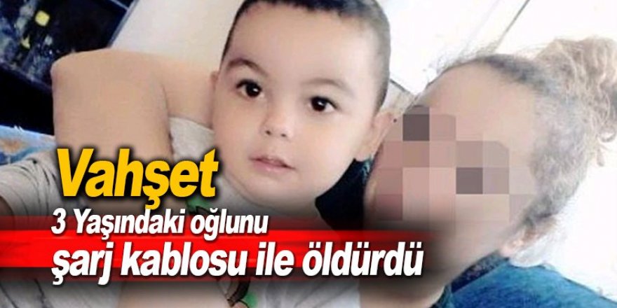 Şok: Üç yaşındaki bebeğini şarj kablosuyla boğdu!