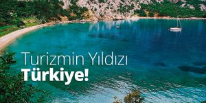Turizmin Yıldızı Türkiye