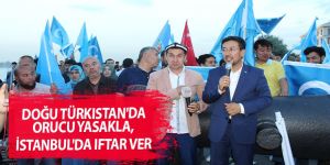 Doğu Türkistan'da orucu yasakla, İstanbul'da iftar ver
