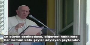 Papa Francis:Dedikodu, koronavirüsten daha kötü bir vebadır.